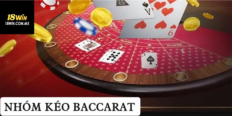 Lợi ích và rủi ro mà nhóm kéo baccarat mang lại